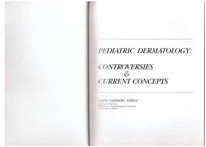 Pediatric Dermatology: Controversies and Current Concepts - Carlo Gelmetti [Editor]
