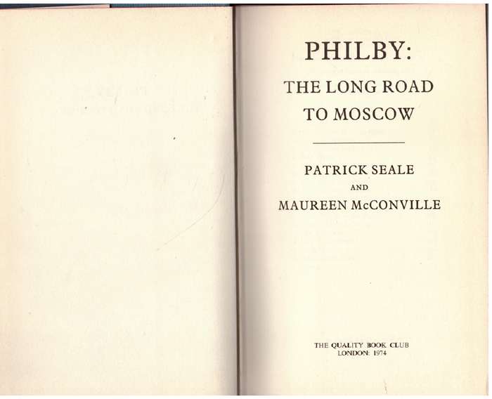 Philby: The Long Road to Moscow  --  Patrick Seale, Maureen McConville