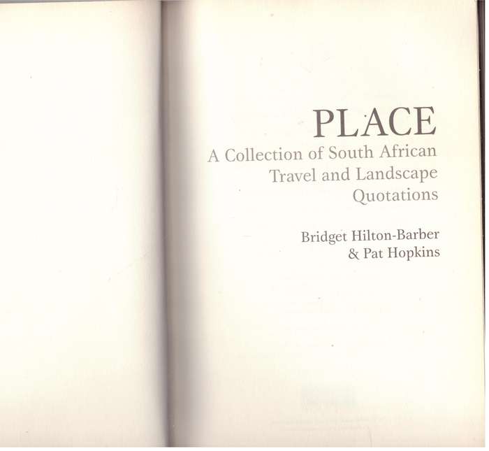 Place: A Collection of South African Travel and Landscape Quotations  --  Bridget Hilton-Barber