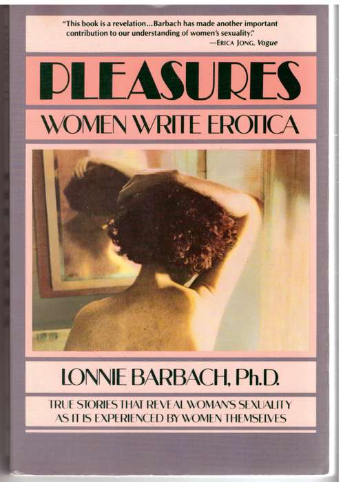 Pleasures: Women Write Erotica  --  Lonnie Barbach [Editor]