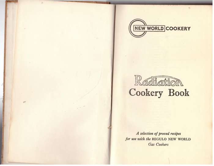 Radiation Cookery Book: For Use with the Regulo New World Gas Cookers