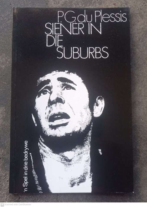 Siener in Die Suburbs: n Spel in Drie Bedrywe - P. G. Du Plessis