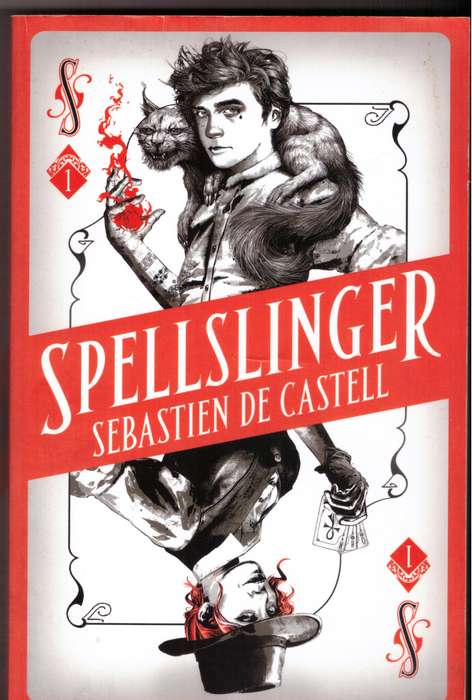 Spellslinger - Sebastien de Castell