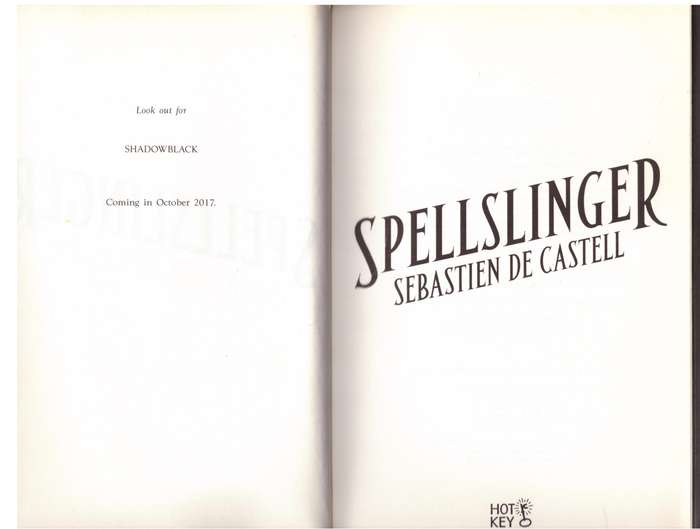 Spellslinger - Sebastien de Castell