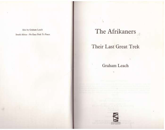The Afrikaners: Their Last Great Trek  --  Graham Leach