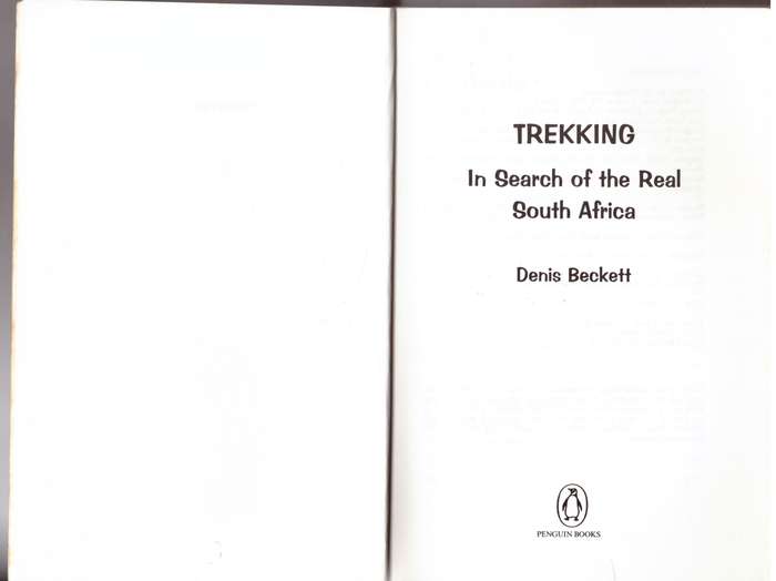 Trekking: In Search of the Real South Africa - Denis Beckett