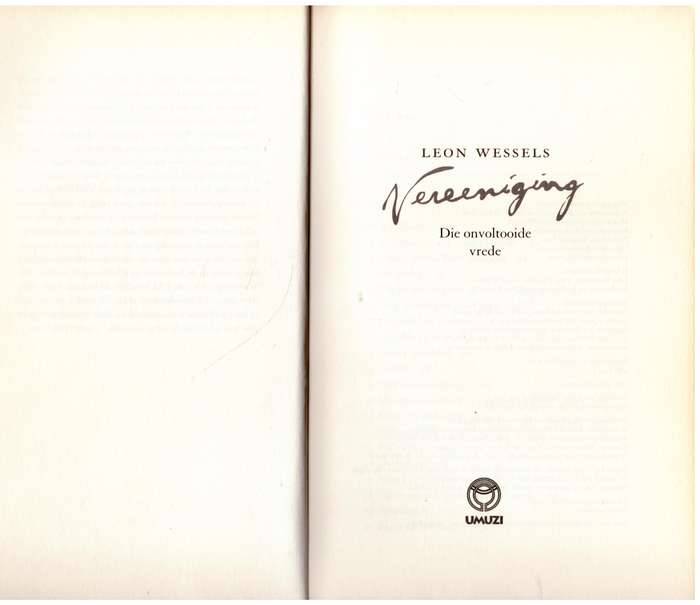 Vereeniging: Die Onvoltooide Vrede --  Leon Wessels