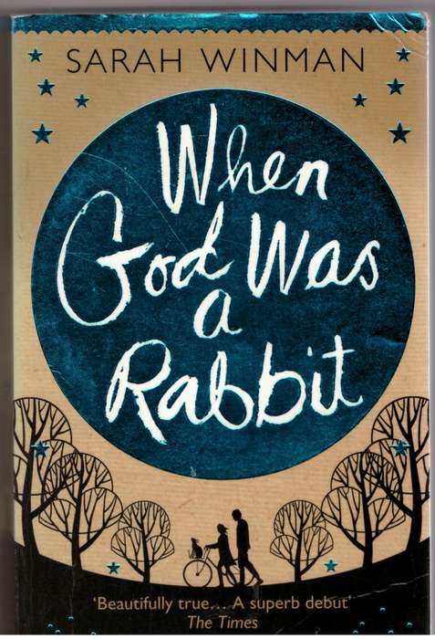 When God Was a Rabbit: A Novel  --  Sarah Winman
