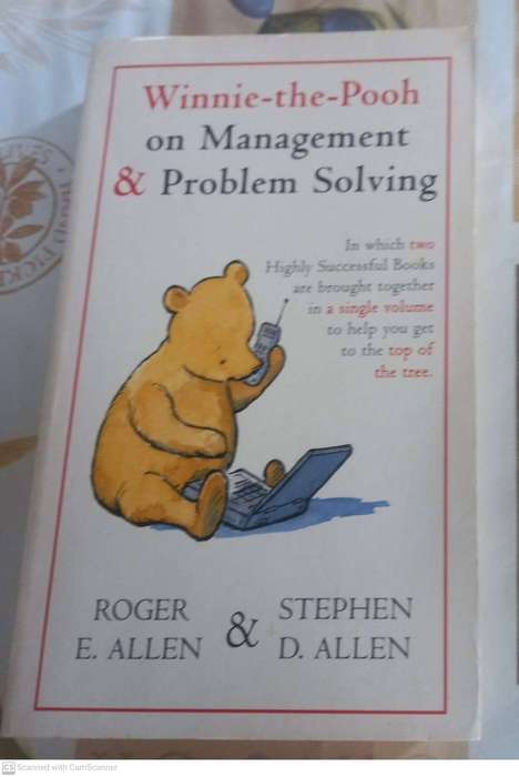 Winnie-the-Pooh on management and problem solving -- Roger E. Allen,Stephen D. Allen