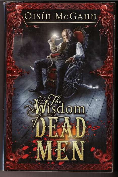 The Wisdom of Dead Men -- Oisin McGann