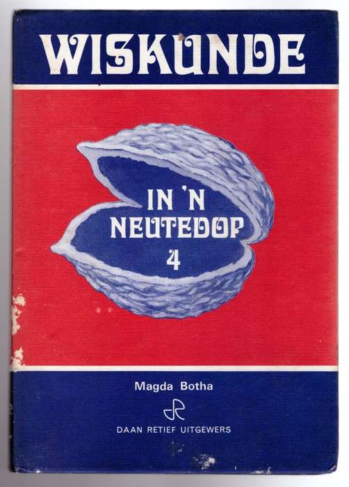 Wiskunde in`n Neutedop 4 -- Magda Botha