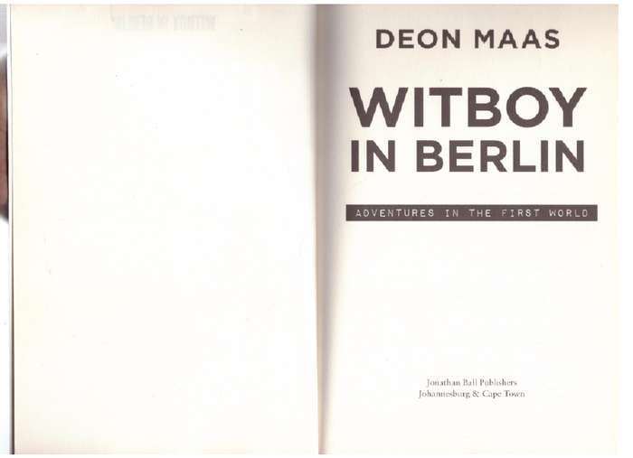 Witboy in Berlin: Adventures in the First World - Deon Maas