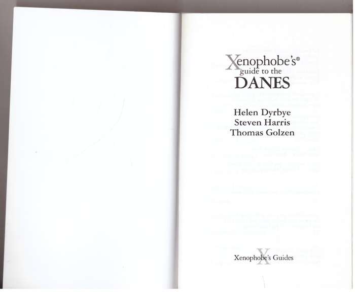 The Xenophobe's Guide to the Danes --  Helen Dyrbye, Thomas Golzen, Steve Harris