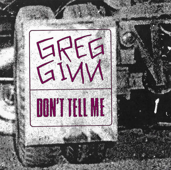 CD - Greg Ginn - Don't Tell Me