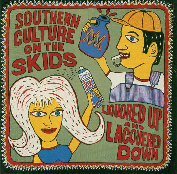 CD - Southern Culture On The Skids - Liquored Up And Lacquered Down (New Sealed)