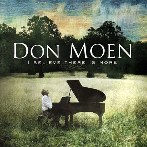 CD - Don Moen  I Believe There Is More
