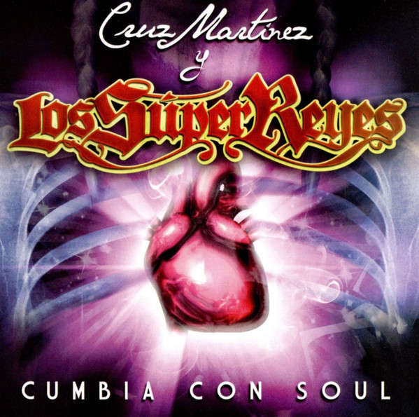 CD - Cruz Martinez Y Los Super Reyes - Cumbia Con Soul (New Sealed)