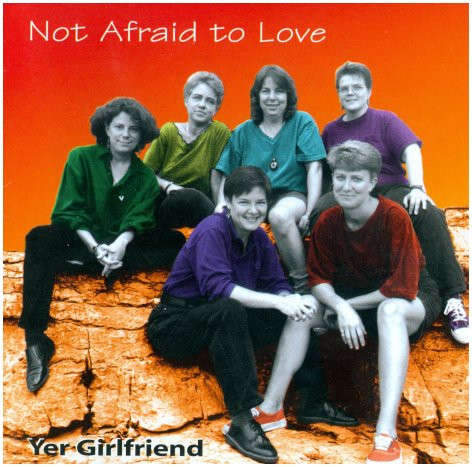 CD - Yer Girlfriend - Not Afraid To Love
