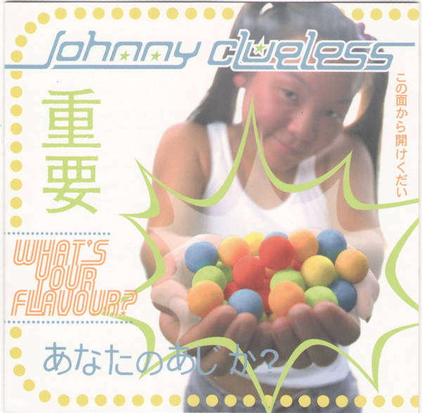 CD - Johnny Clueless - What's Your Flavour? (New Sealed)