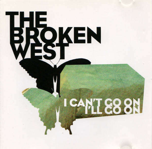 CD - The Broken West - I Can't Go On, I'll Go On