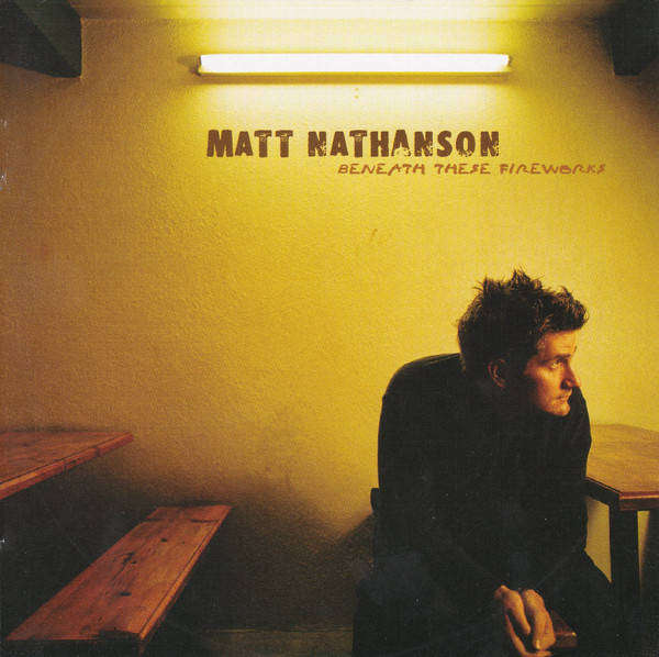 CD - Matt Nathanson - Beneath These Fireworks