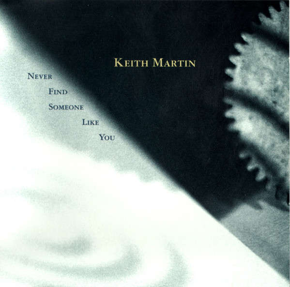 CD - Keith Martin - Never Find Someone Like You