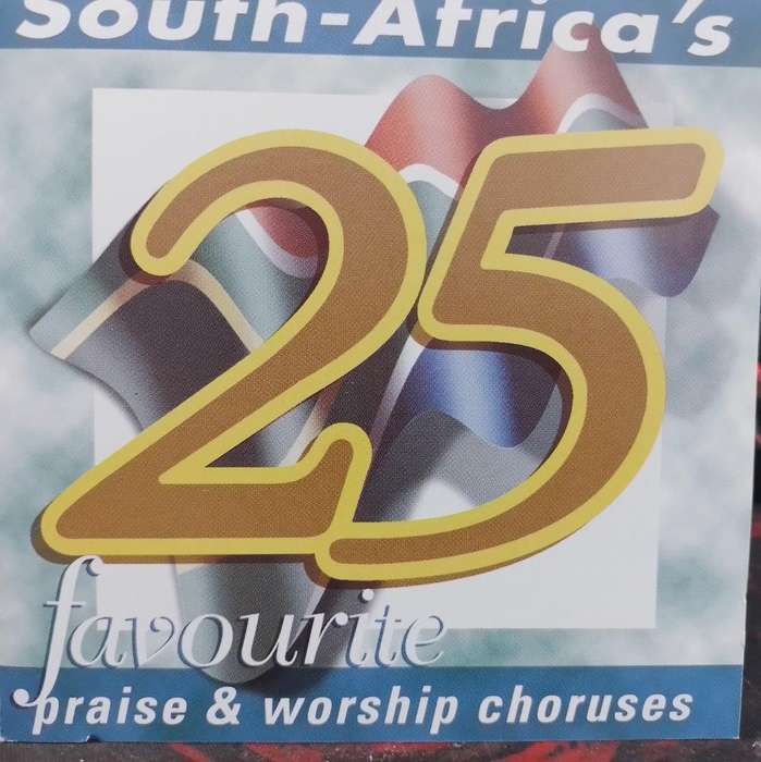 CD - South Africa's 25 Favourite Praise & Worship Choruses