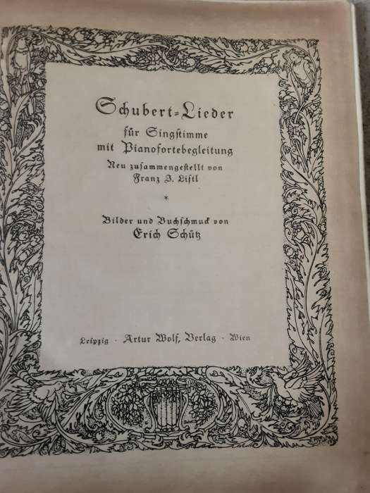 Schubert Lieder fur Singltimme mit Pianofortebegleitung , Billerica und Buchfchmud von Erich Schutz