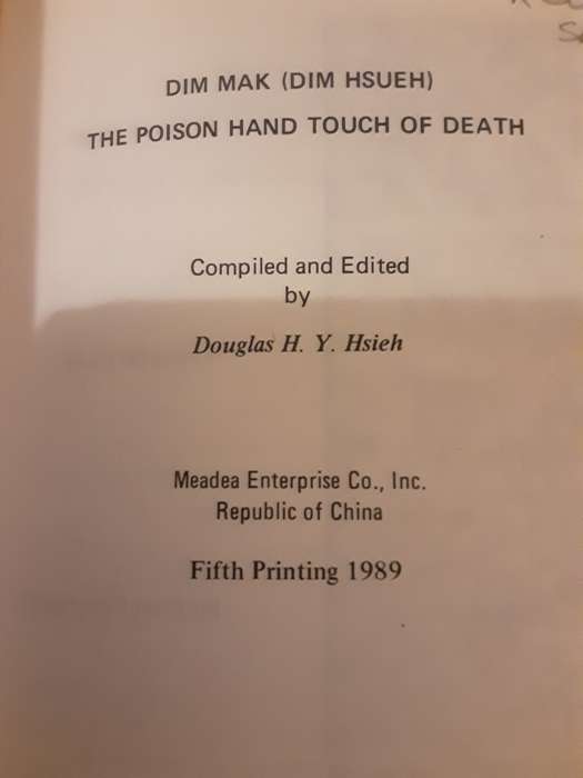 Dim Mak ( Dim Hseueh ) The Poison Hand Touch of Death by Douglas H Y Hsieh