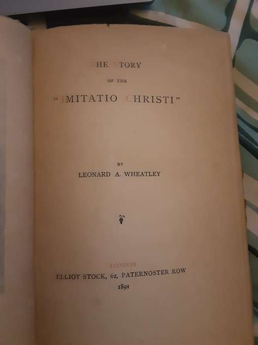 The Story of the Imitatio Christi by Leonard A Wheatley