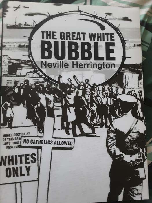 The Great White Bubble, Stories From Another Time, Another World by Neville Herrington