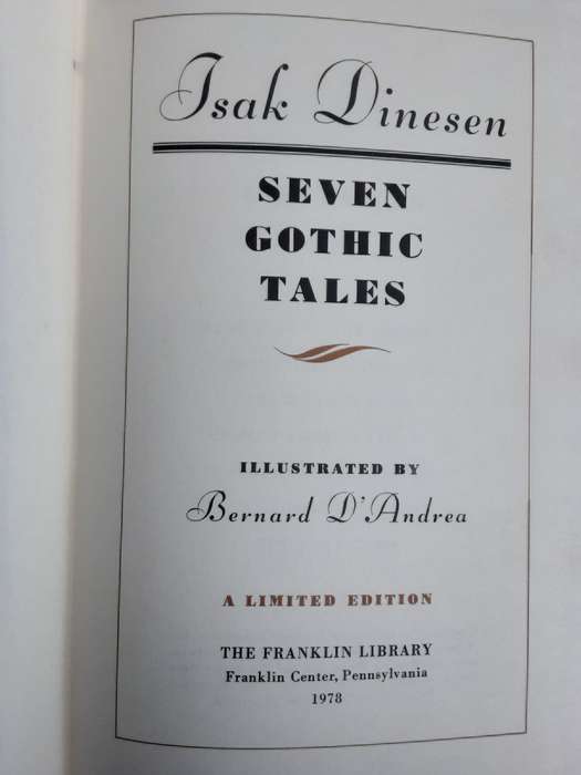 Seven Gothic Tales by Isak Dinesen illustrated by Bernard D` Andrea for The Franklin Library