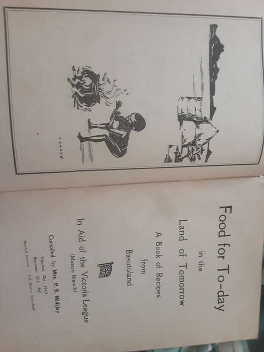 Food for To-day in the Land of Tomorrow Being A Book of Recipes from Basutoland 1941 printing