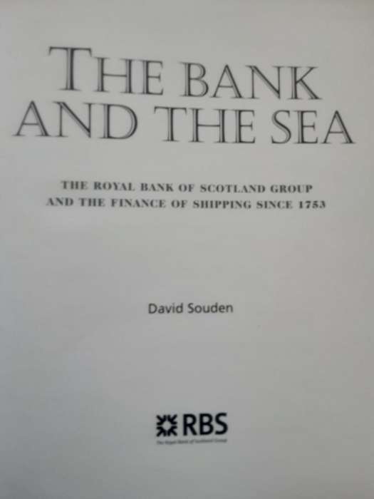 The Bank and the Sea The Royal Bank of Scotland Group & the Finance of Shipping since 1753