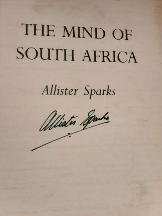 The Mind of South Africa The Story of the Rise and Fall of Apartheid by Allister Sparks *Signed Copy