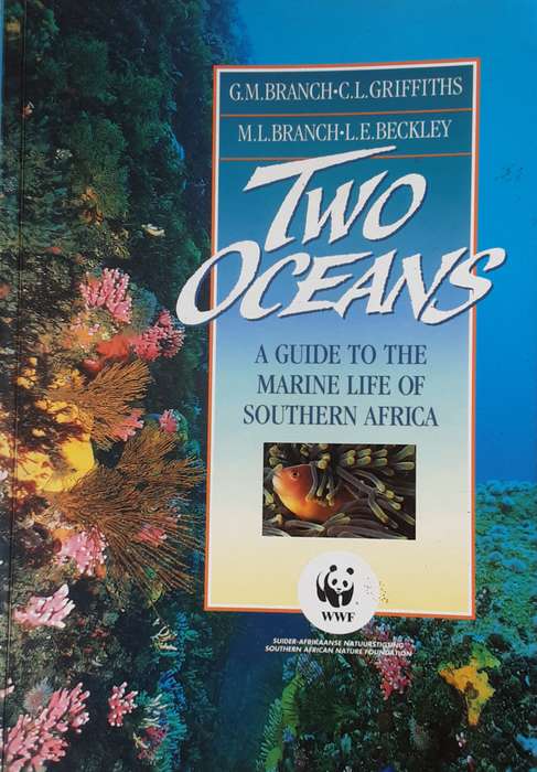 Two Oceans A Guide to the Marine Life of Southern Africa by Branch, Griffiths & Beckley
