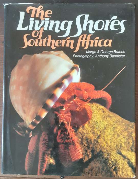 The Living shores of Southern Africa by Margo & George Branch