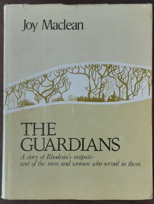 The Guardians, A Story of Rhodesias Outposts by Joy Maclean