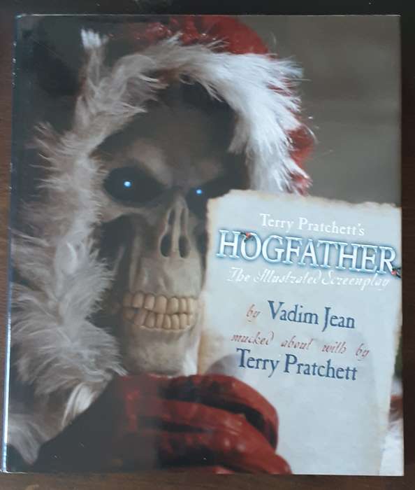 Terry Pratchetts Hogfather The Illustrated Screenplay by Vadim Jean mucked about with by Terry Pratc