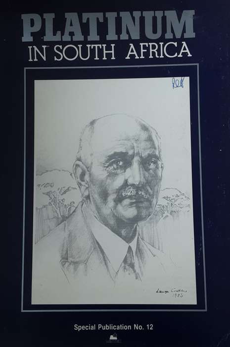 Platinum in South Africa, Special Publication no 12 compiled by A M Edwards & M H Silk