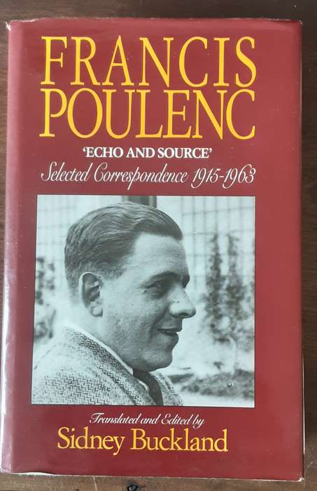Francis Poulenc, Echo & Source  edited by Sidney Buckland  **Signed Copy **