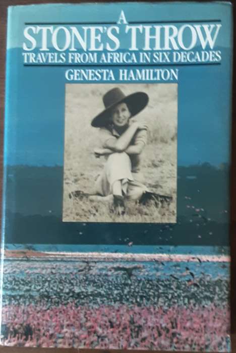 A Stones Throw Travels From Africa in Six Decades by Genesta Hamilton