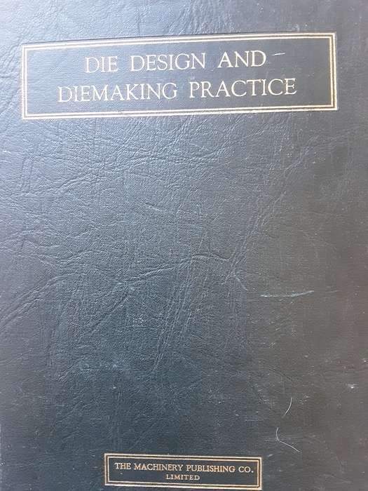 Die Design and Diemaking Practice edited by Franklin D Jones
