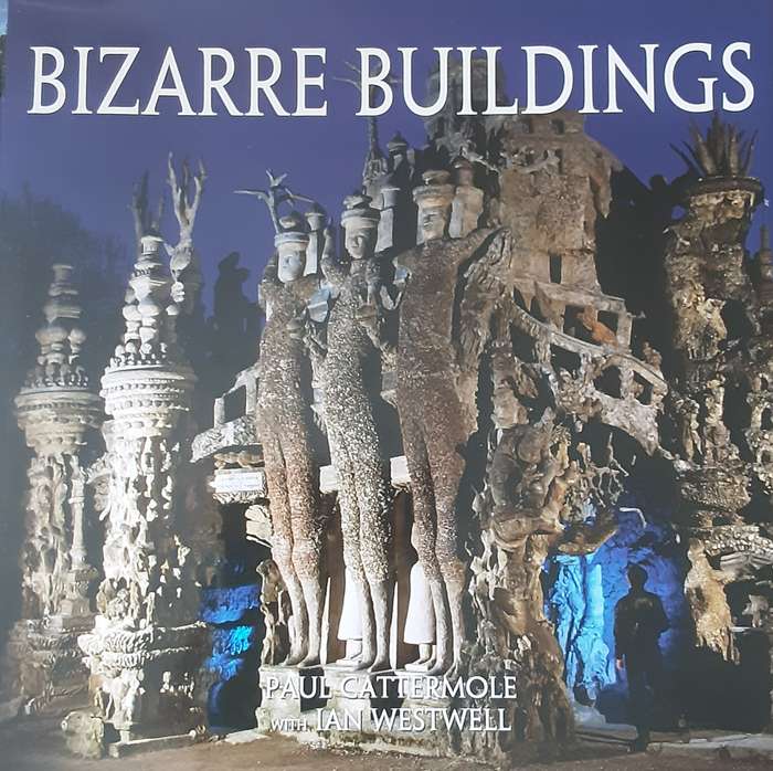 Bizarre  Buildings by Paul Cattermole with Ian Westwall