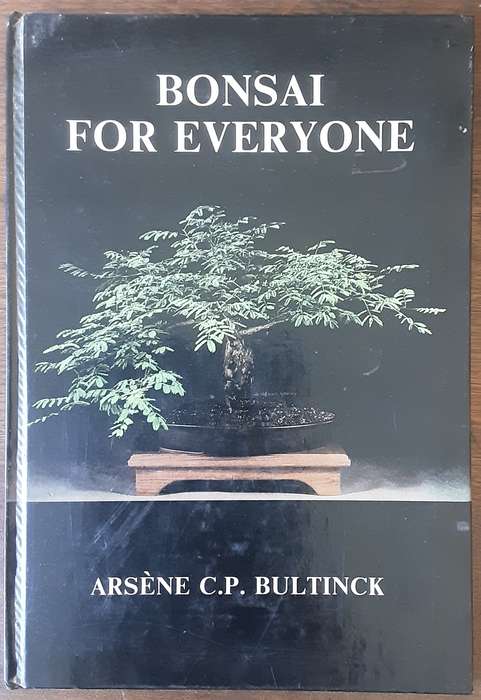 Bonsai for Everyone by Arsene C P Bultinck