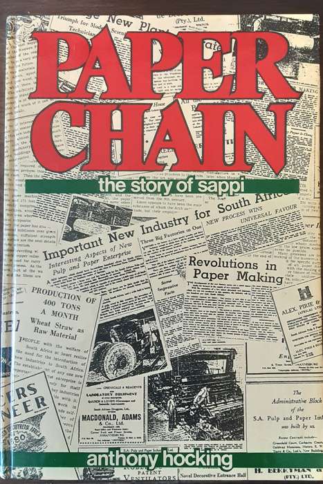 Paper Chain The Story of SAPPI by Anthony Hocking