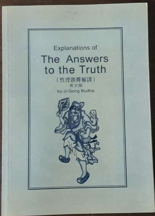 Explanations of The Answers to the Truth  by Ji Gong Budha