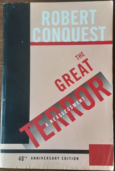 The Great Terror A Reassessment by Robert Conquest **40th Anniversary Edition **