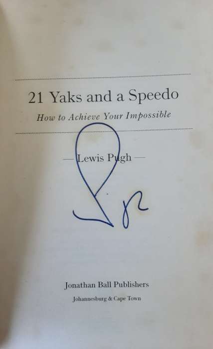 21 Yaks and a Speedo, How to Achieve Your Impossible  by Lewis Pugh **Signed Copy **