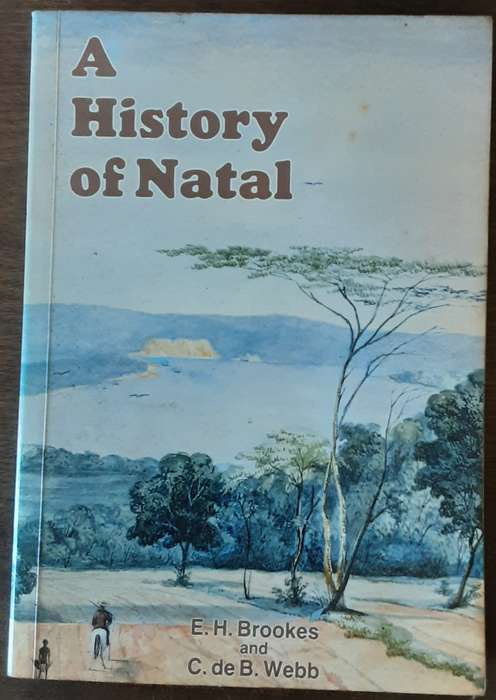 A History of Natal by E G Brooke's and C de B Webb